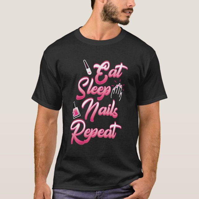 Ät vilt Naglar Upprepa Funny Nagel Tech Techni Tec T Shirt (Framsida)