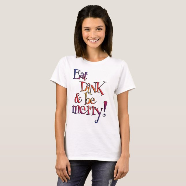 Äta den Dink T-tröja T-shirt (Hel framsida)