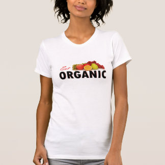 Äta den organiska skjortan! t-shirt
