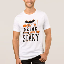 äta dricka och vara läskig halloween t-shirt