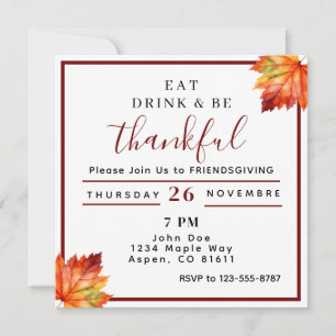 äta dricka och vara tacksamma Friendsgiving Inbjudningar