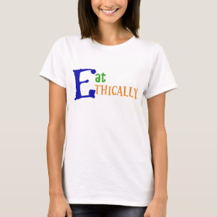 Äta Ethically T-tröja Tee Shirt