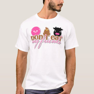 Äta inte min vänner! t-shirt
