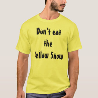 Äta inte theYellowsnö T Shirt