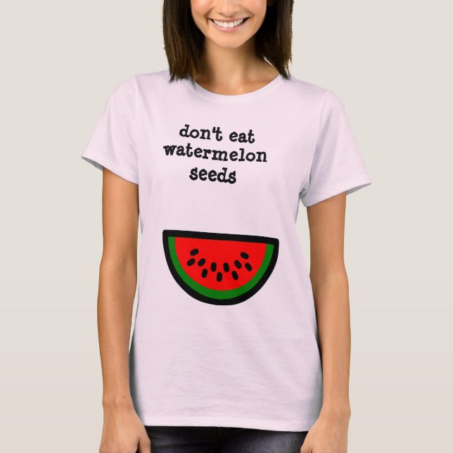 Äta inte vattenmelonfrö t-shirt (Framsida)
