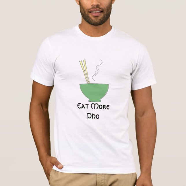Äta mer Pho, Ramen, Udon, nudlar…, Skjortor Tee Shirt (Framsida)