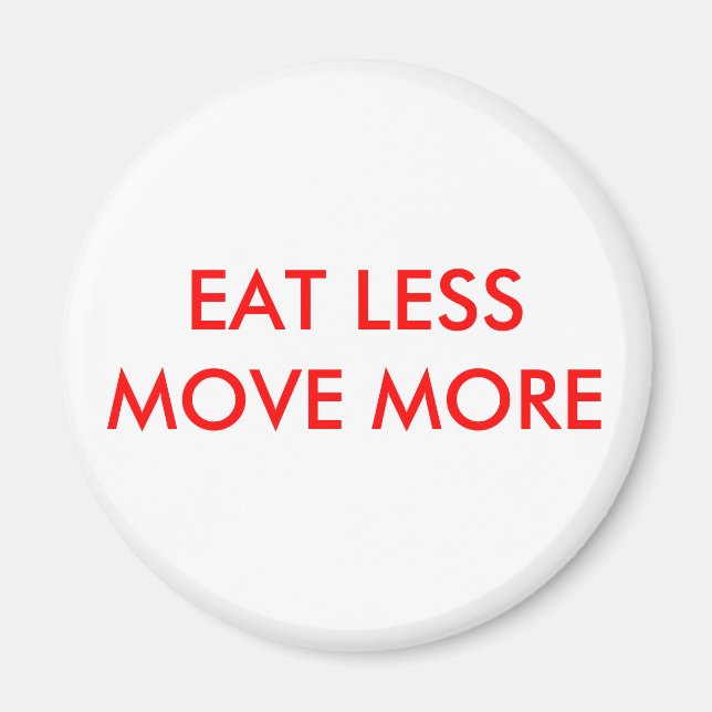 ÄTA MINDRE FLYTTA MER MAGNET (Framsidan)