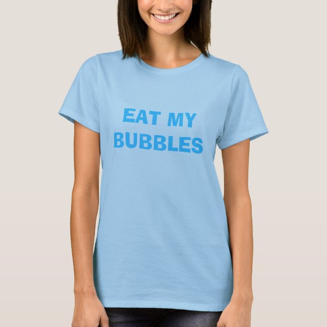 ÄTA MITT BUBBLAR T-SHIRT (Framsida)