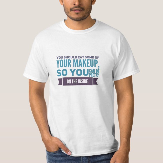 Äta någon Makeup T-shirt (Framsida)