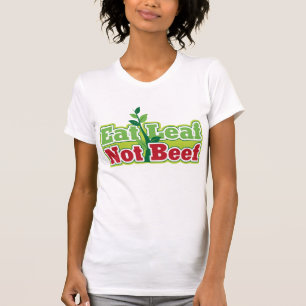 Äta nötkött för löv inte t shirt
