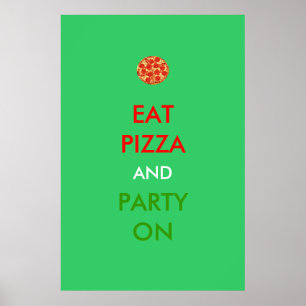 Äta Pizza och partyet på den roliga affischen Poster