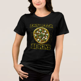 äta pizza, var snäll t shirt