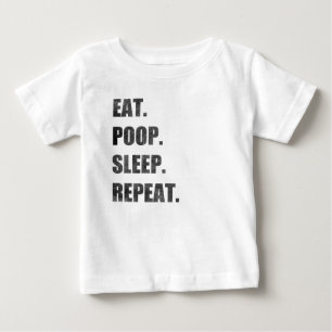 Äta. Poop. Sömn. Upprepning Tee