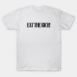 äta riken t shirt