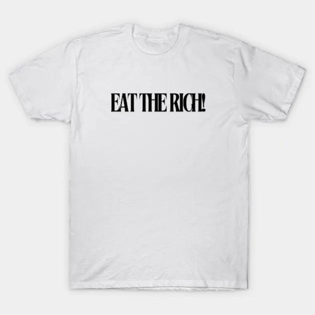 äta riken t shirt (eat the rich )