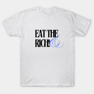 äta riken t shirt