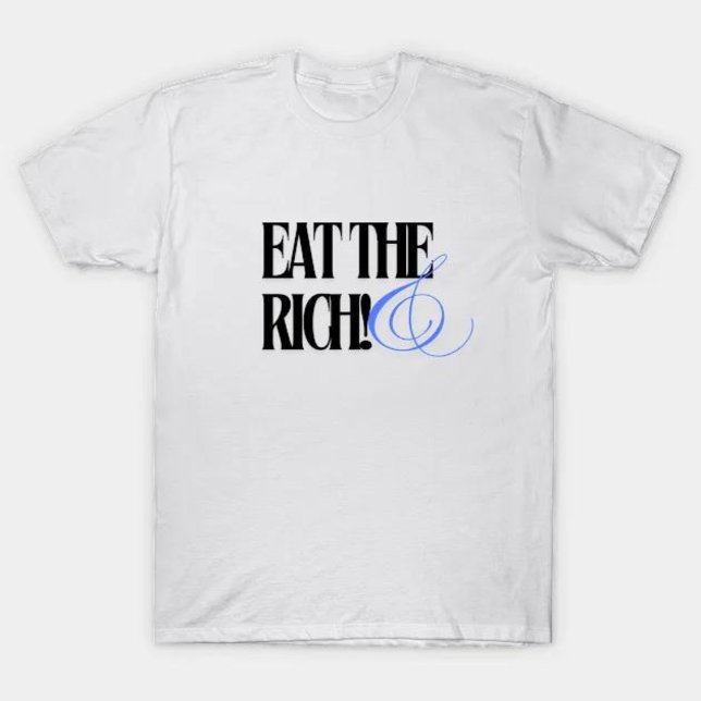 äta riken t shirt (eat the rich)