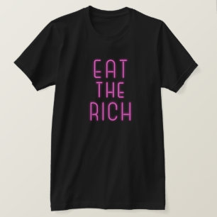 Äta riken t shirt