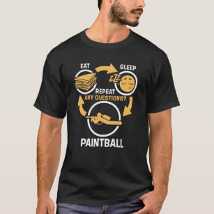 Äta rolig Paintball för sömnPaintballrepetition T Shirt