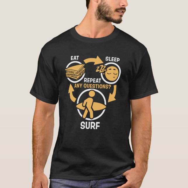 Äta roligt surfa för sömnsurfarepetition t shirt (Framsida)