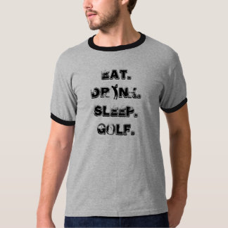 Äta skräddarsy drinksömnGolf - T Shirt