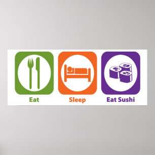 Äta sömn äter Sushi Poster