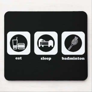Äta. Sömn. Badminton. Mouepad Musmatta