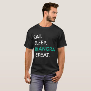 Äta sömn Bhangra! Repetition T Shirt