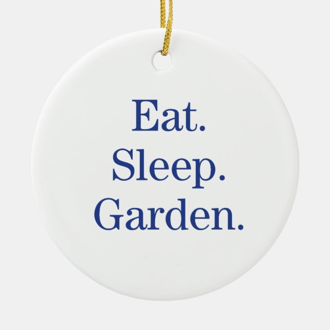 Äta. Sömn. Garden. Julgransprydnad Keramik (Framsidan)