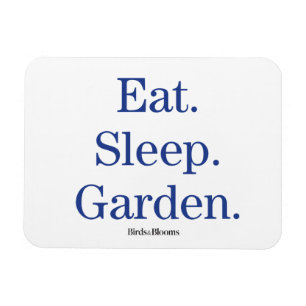 Äta. Sömn. Garden. Magnet