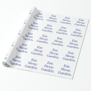 Äta. Sömn. Garden. Presentpapper