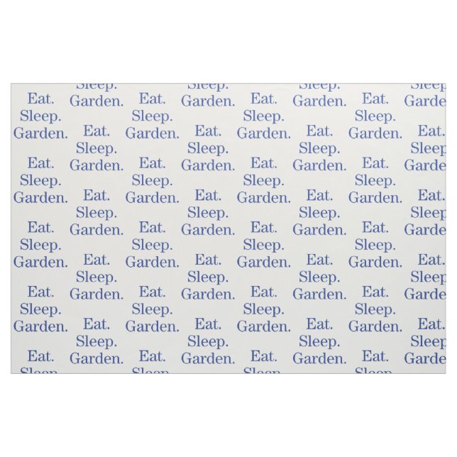 Äta. Sömn. Garden. Tyg (Fat Quarter)