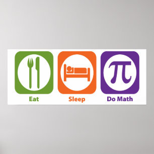 Äta sömn gör Math Poster