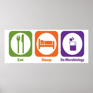 Äta sömn gör Microbiology Poster