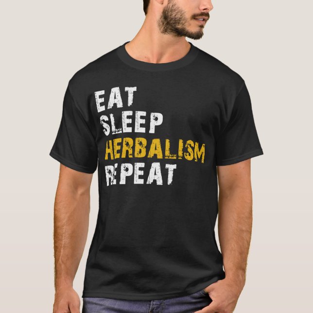 äta sömn Herbalism repetition T Shirt (Framsida)