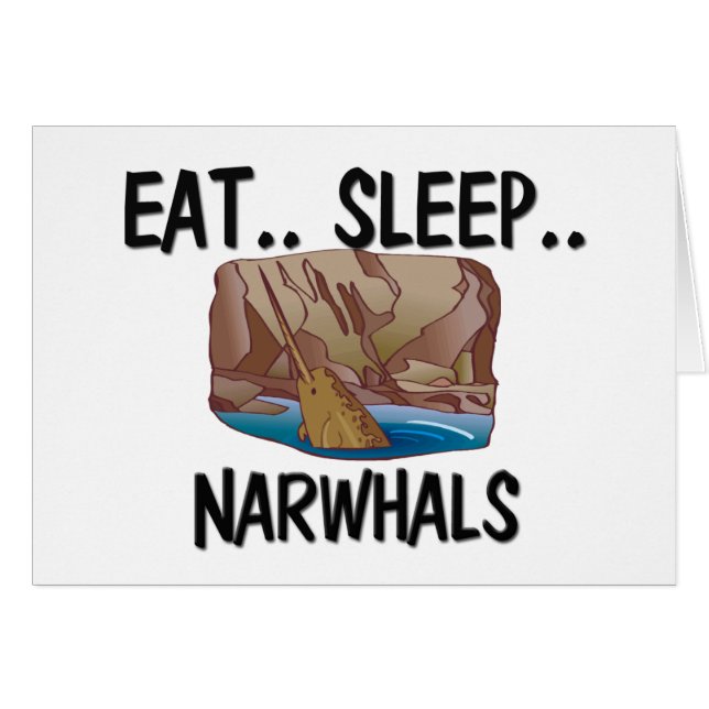 Äta sömn NARWHALS Hälsningskort (Framsidan Horizontal)