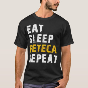 äta sömn Peteca T Shirt