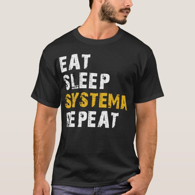 äta sömn Systema T Shirt (Framsida)