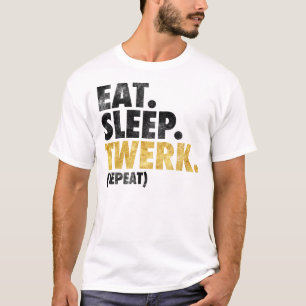 Äta sömn Twerk Tee