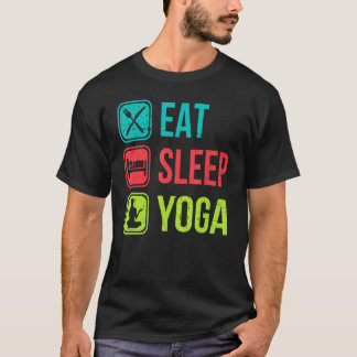 äta sömn yoga meditation yoga t shirt