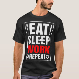Äta sömnarbetsrepetition t shirt