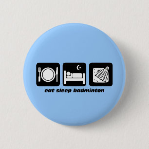äta sömnbadminton knapp