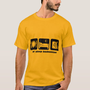 äta sömnbadminton tee shirt