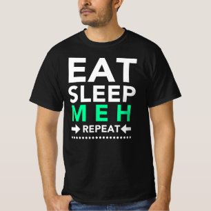 Äta sömnMeh repetition T Shirt