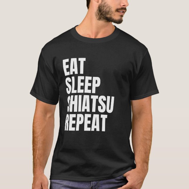 äta sömnshiatsu-upprepning t shirt (Framsida)