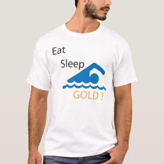 Äta sömnsimmaguld! T-tröja T Shirt