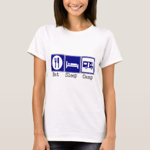 Äta. Sova, campa T Shirt
