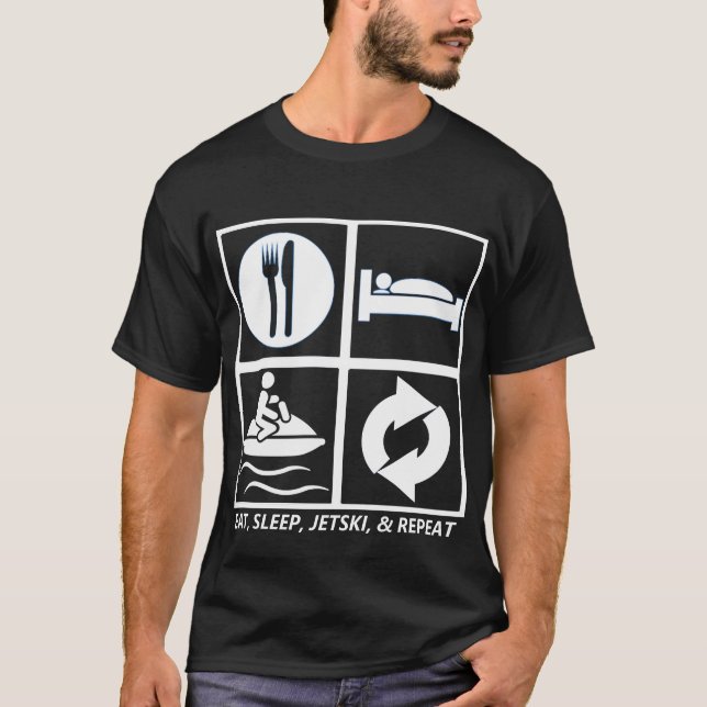 ÄTA, SOVA, JETSKI OCH REPETITION T SHIRT (Framsida)