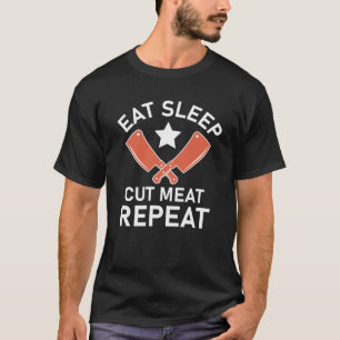 äta strömsparurklipp upprepa kött - slaktarcitat t shirt