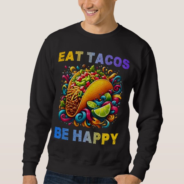 äta tacos be lycklig lång ärmad tröja (Framsida)